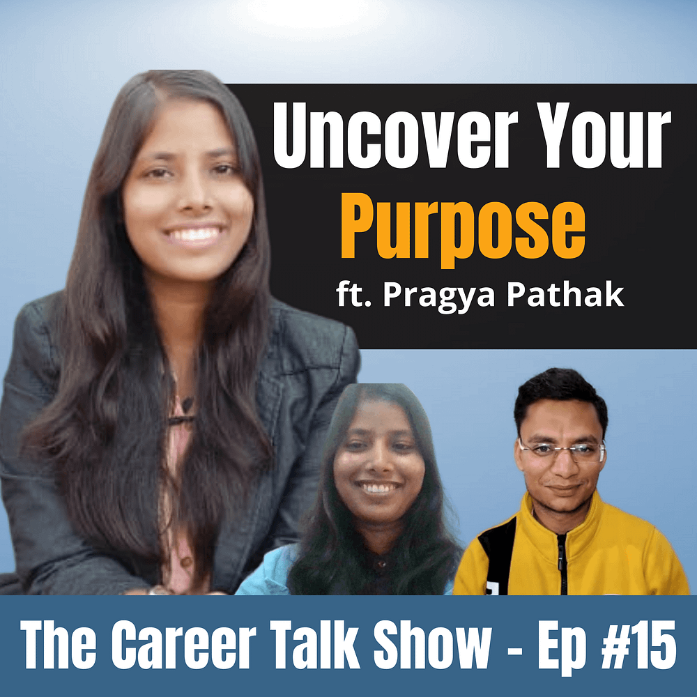 The Career Talk Show - Episode 15 With Pragya Pathak