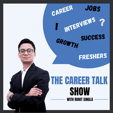 The Career Talk Show With Rohit Singla
