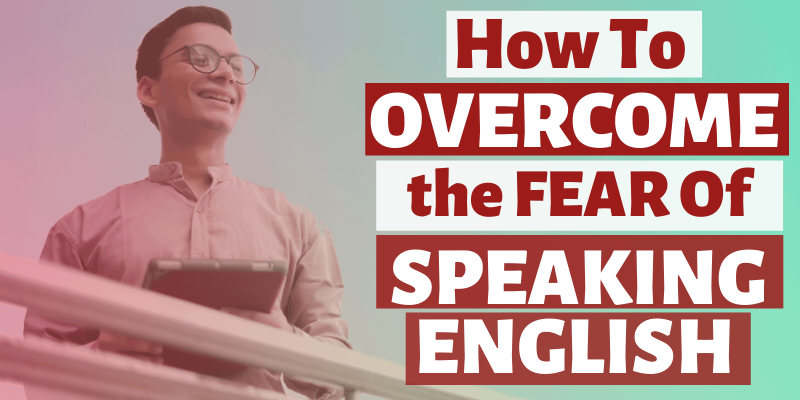 HOW-TO-OVERCOME-THE-FEAR-OF-PUBLIC-SPEAKING-IN-ENGLISH